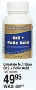 Lifestyle Nutrition B12 + Folic Acid- 120 Tablets