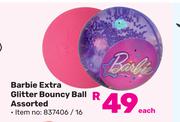 Barbie Extra Glitter Bouncy Ball Assorted-Each