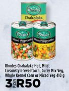 Rhodes Chakalaka Hot,Mild,Creamstyle Sweetcorn,Curry Mix Veg,Whole Kernel Corn Or Mixed Veg-3x410g