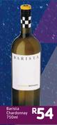 Barista Chardonnay-750ml