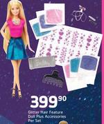 Glitter Hair Feature Doll Plus Accessories-Per Set