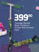 Teenage Mutant Ninja Turtles Or Frozen Kick Scooter-Each