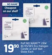 PnP No Name 28W BC/ES/SES Eco Halogen Candle Or Golf Ball Globe-Each