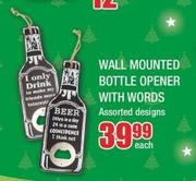 Wall Mounted Bottle Opener With Words Assorted-Each