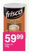 Frisco Tin-750g