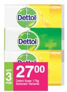 Dettol Soap (Selected Variants)-For Any 3 x 175g