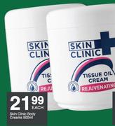 Skin Clinic Body Creams-500ml Each