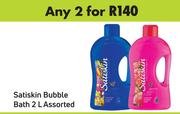 Satiskin Bubble Bath Assorted-For Any 2 x 2L