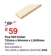 Pine Par Timber T 22 mm x W 110 mm x L 3000 mm