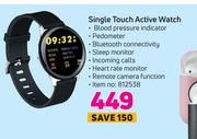 Single Touch Active Watch