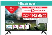 Hisense 32" (81cm) Smart TV-On My Gig 5 Data