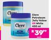 Clere Petroleum Jelly (Yellow Or White)-450ml Each