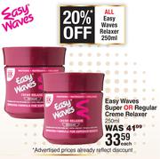 Easy Waves Super Or Regular Creme Relaxer-250ml Each