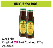 Mrs Balls Original Or Hot Chutney 470g- For Any 2