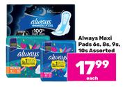 Always Maxi Pads 6s, 8s, 9s,10s Assorted-Each