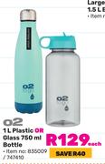 O2 1L Plastic Or Glass Bottle-750ml Each