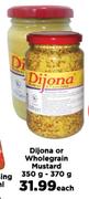 Dijona Or Wholegrain Mustard-350g-370g Each