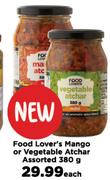 Food Lover's Mango Or Vegetable Atchar Assorted-380g Each
