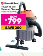 Bennett Read Tough 12 Evo Vacuum Cleaner