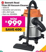 Bennett Read Titan 20 Vacuum Cleaner