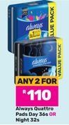 Always Quattro Pads Day 36s Or Night 32s-For Any 2