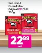 Bull Brand Corned Meat (Original Or Chilli)-300g Each