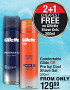 Gillette Comfortable Glide Or Pro Icy Cool Shave Gel-200ml Each