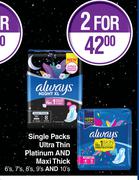 Always Single Packs Ultra Thin Platinum & Maxi Thick 6's, 7's, 8's, 9's & 10's-For 2