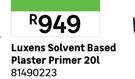 Luxens Solvent Based Plaster Primer 81490223-20Ltr