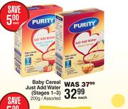 Purity Baby Cereal (Just Add Water) Stages 1-3 Assorted-200g Each
