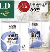 Food Lover's 2 Ply Toilet Paper-18s Each