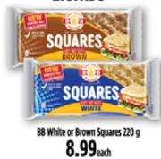 BB White Or Brown Sqaures-220g Each