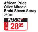 African Pride Olive Miracle Braid Sheen Spray-250ml