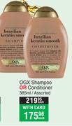 OGX Shampoo or Conditioner Assorted-385ml Each