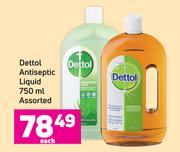 Dettol Antiseptic Liquid Assorted-750ml Each