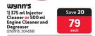 Wynn's 375ml Injector Cleaner Or 500ml Engine Cleaner & Degreaser-Each