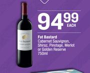Fat Bastard Cabernet Sauvignon, Shiraz, Pinotage, Merlot Or Golden Reserve-750ml Each