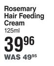 Rosemary Hair Feeding Cream-125ml