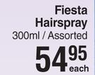 Fiesta Hairspray Assorted-300ml Each