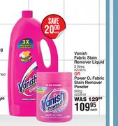 Vanish Fabric Stain Remover Liquid 2 L Or Power O2 Fabric Stain Remover Powder 500g-Each