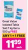 Great Value Iodated Table Salt 1Kg Get A 500g Free-Each