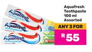 Aquafresh Toothpaste Assorted-For Any 3 x 100ml