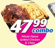 Whole Flame Grilled Chicken& Chips Combo