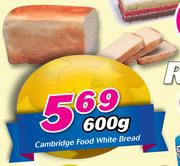 Cambridge Food White Bread-600g