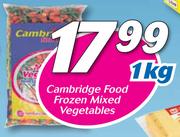 Cambridge Food Frozen Mixed Vegetables-1kg