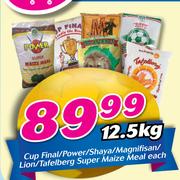 Cup Final/Power/Shaya/Magnifisan/Lion/Tafelberg Super Maize Meal-12.5kg Each