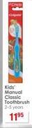 Colgate Kids’ Manual Classic Toothbrush 2-5 Years