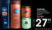 Vaseline Lotion 400ml Or Body Cream 500ml