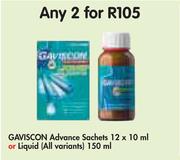 Gaviscon Advance Sachets 12x10ml Or Liquid (All Variants) 150ml-For Any 2