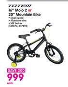 Totem 16" Mojo 2 or 20" Mountain Bike-Each